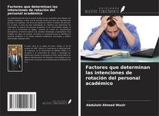 Bookcover of Factores que determinan las intenciones de rotación del personal académico