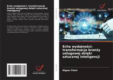 Capa do livro de Echa wydajności: transformacja branży usługowej dzięki sztucznej inteligencji 
