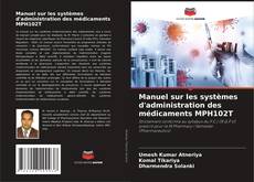 Couverture de Manuel sur les systèmes d'administration des médicaments MPH102T