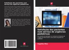 Portada del libro de Satisfação dos pacientes num serviço de urgências pediátricas