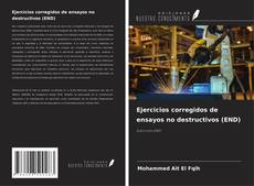 Buchcover von Ejercicios corregidos de ensayos no destructivos (END)