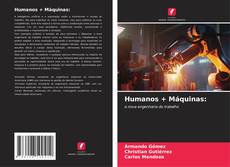 Humanos + Máquinas:的封面