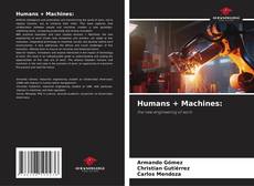 Couverture de Humans + Machines: