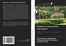 Copertina di Dominar la comunicación intercultural