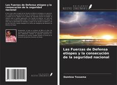 Buchcover von Las Fuerzas de Defensa etíopes y la consecución de la seguridad nacional