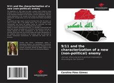 Borítókép a  9/11 and the characterization of a new (non-political) enemy - hoz