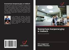 Portada del libro de Scenariusz korporacyjny w Indiach