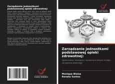 Portada del libro de Zarządzanie jednostkami podstawowej opieki zdrowotnej:
