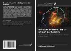 Baculum Scurrile : En la prisión del Espíritu kitap kapağı