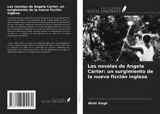 Buchcover von Las novelas de Angela Carter: un surgimiento de la nueva ficción inglesa