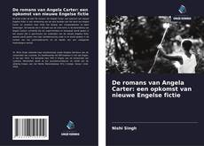 Borítókép a  De romans van Angela Carter: een opkomst van nieuwe Engelse fictie - hoz