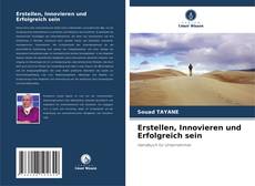 Buchcover von Erstellen, Innovieren und Erfolgreich sein