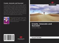 Buchcover von Create, Innovate and Succeed