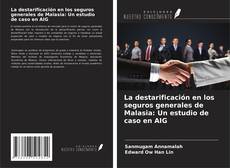 Buchcover von La destarificación en los seguros generales de Malasia: Un estudio de caso en AIG