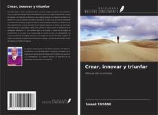 Buchcover von Crear, innovar y triunfar