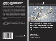 Buchcover von Evaluación in vitro de un sistema cerámico basado en CaO-P2O5-SiO2-Na2O-TiO2