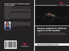 Buchcover von Severe malaria in children aged 6 to 60 months