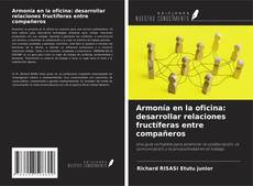 Buchcover von Armonía en la oficina: desarrollar relaciones fructíferas entre compañeros