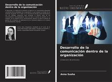 Buchcover von Desarrollo de la comunicación dentro de la organización