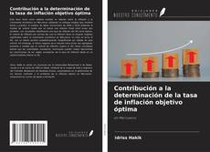 Buchcover von Contribución a la determinación de la tasa de inflación objetivo óptima