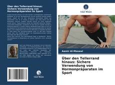 Capa do livro de Über den Tellerrand hinaus: Sichere Verwendung von Hormonpräparaten im Sport 