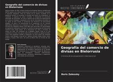 Buchcover von Geografía del comercio de divisas en Bielorrusia