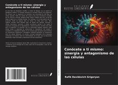 Buchcover von Conócete a ti mismo: sinergia y antagonismo de las células