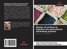 Buchcover von Design of actions to improve the agricultural marketing process