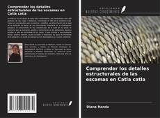 Buchcover von Comprender los detalles estructurales de las escamas en Catla catla