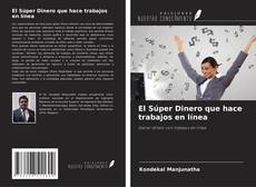 Capa do livro de El Súper Dinero que hace trabajos en línea 