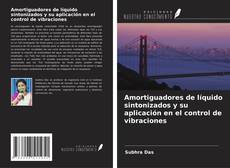 Amortiguadores de líquido sintonizados y su aplicación en el control de vibraciones kitap kapağı