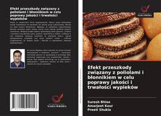 Efekt przeszkody związany z poliolami i błonnikiem w celu poprawy jakości i trwałości wypieków的封面