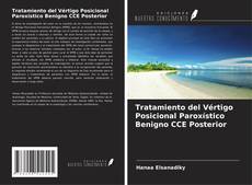 Buchcover von Tratamiento del Vértigo Posicional Paroxístico Benigno CCE Posterior