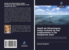 Borítókép a  Heeft de Mnemiopsis leidyi invloed op het zoöplankton in de Kaspische Zee? - hoz