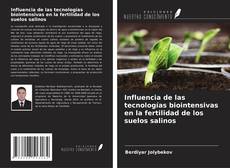 Buchcover von Influencia de las tecnologías biointensivas en la fertilidad de los suelos salinos