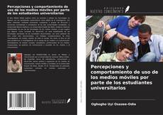 Copertina di Percepciones y comportamiento de uso de los medios móviles por parte de los estudiantes universitarios