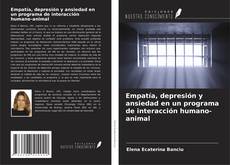 Couverture de Empatía, depresión y ansiedad en un programa de interacción humano-animal