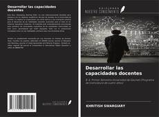 Bookcover of Desarrollar las capacidades docentes