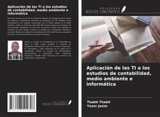 Buchcover von Aplicación de las TI a los estudios de contabilidad, medio ambiente e informática