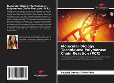 Molecular Biology Techniques: Polymerase Chain Reaction (PCR) kitap kapağı