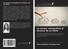 Copertina di La escala cartográfica al alcance de su mano