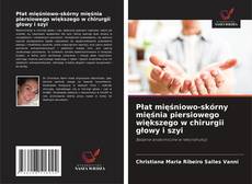 Portada del libro de Płat mięśniowo-skórny mięśnia piersiowego większego w chirurgii głowy i szyi