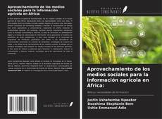 Copertina di Aprovechamiento de los medios sociales para la información agrícola en África: