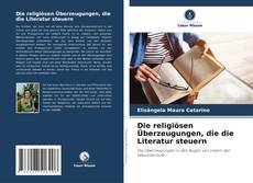 Die religiösen Überzeugungen, die die Literatur steuern的封面