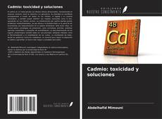 Copertina di Cadmio: toxicidad y soluciones