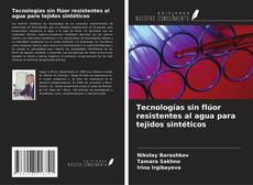 Buchcover von Tecnologías sin flúor resistentes al agua para tejidos sintéticos