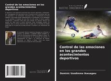 Control de las emociones en los grandes acontecimientos deportivos kitap kapağı