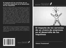 El impacto de los servicios de un vivero de empresas en el desarrollo de los inquilinos kitap kapağı
