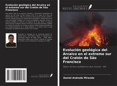 Buchcover von Evolución geológica del Arcaico en el extremo sur del Cratón de São Francisco