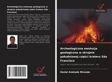 Portada del libro de Archeologiczna ewolucja geologiczna w skrajnie południowej części krateru São Francisco
